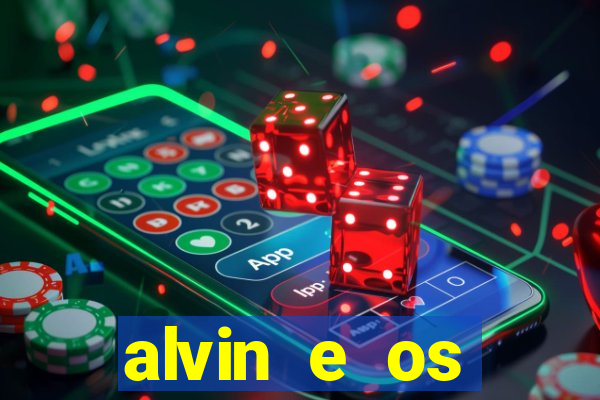 alvin e os esquilos 3 filme completo dublado mega filmes